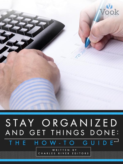 Title details for Stay Organized and Get Things Done by Charles River Editors - Available